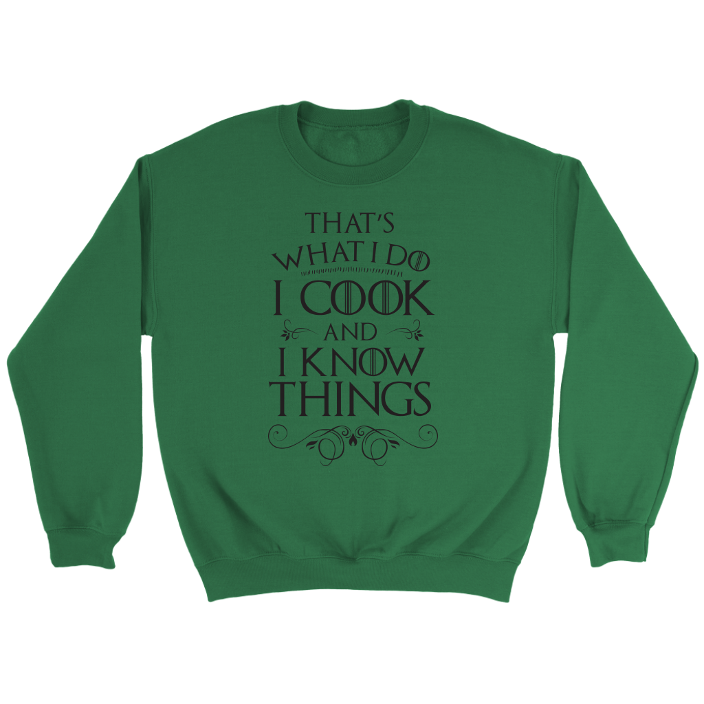 TEST PRODUCT - Cook and I Know Things Crewneck Sweatshirt